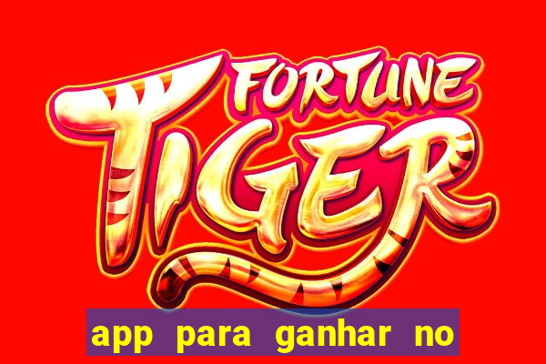 app para ganhar no jogo do tigre